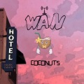 Wan - Coconuts (Explicit)