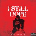 Mo1B The Key - I Still Hope (Explicit)