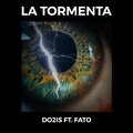 Do2is、Fato - La Tormenta (feat. Fato)