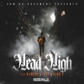 Lil Hudson、King K、Teez - Head High (Explicit)