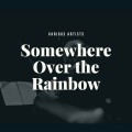 Somewhere Over the Rainbow