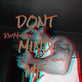 MAR - Don't Mind Me (Explicit)