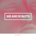 Missuri - We are robots (Original Mix)