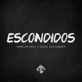 Marcos Cruz - Escondidos (con Diego Alexander)