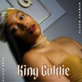 KING GOLDIE - A Woman's Worth