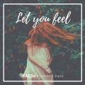 Raezh、Junior Paes - Let You Feel (Explicit)