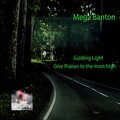 mega banton - Give Praises to the most high Guiding Light
