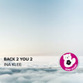 Ina Klee - Back 2 You 2 (Original Mix)