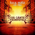 Sa Cante Trompetele (feat. Feli) [Explicit]