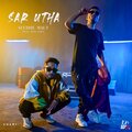 Seedhe Maut、Zero Chill - Sar Utha
