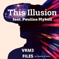 Dex Alvaro、Pauline Mykell - This Illusion (feat. Pauline Mykell)