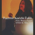 Baatein Kacchi Pakki (feat. Bhavya Pandit)