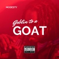 Goblin To A Goat (Explicit)