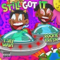 Still Got It (feat. Rockie Fresh)(Explicit)