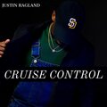 Justin Ragland - Cruise Control