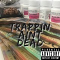 DUSTY - TRAPPIN AIN'T DEAD (Explicit)