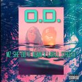 O.D. (feat. Lavell Streets) [Explicit]