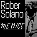 Rober Solano - Me Dice