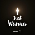David Francois、Big Poppa、black dada - I Jus' Wanna (feat. Big Poppa & Black Dada)