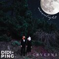 ping、Caverns、Didi - Moonlight