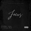 Focus (feat. Snoopy Blue) [Explicit]