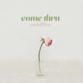 Achilles - Come Thru
