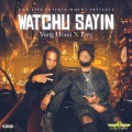 Watchu Sayin' (feat. Frey)(Explicit)