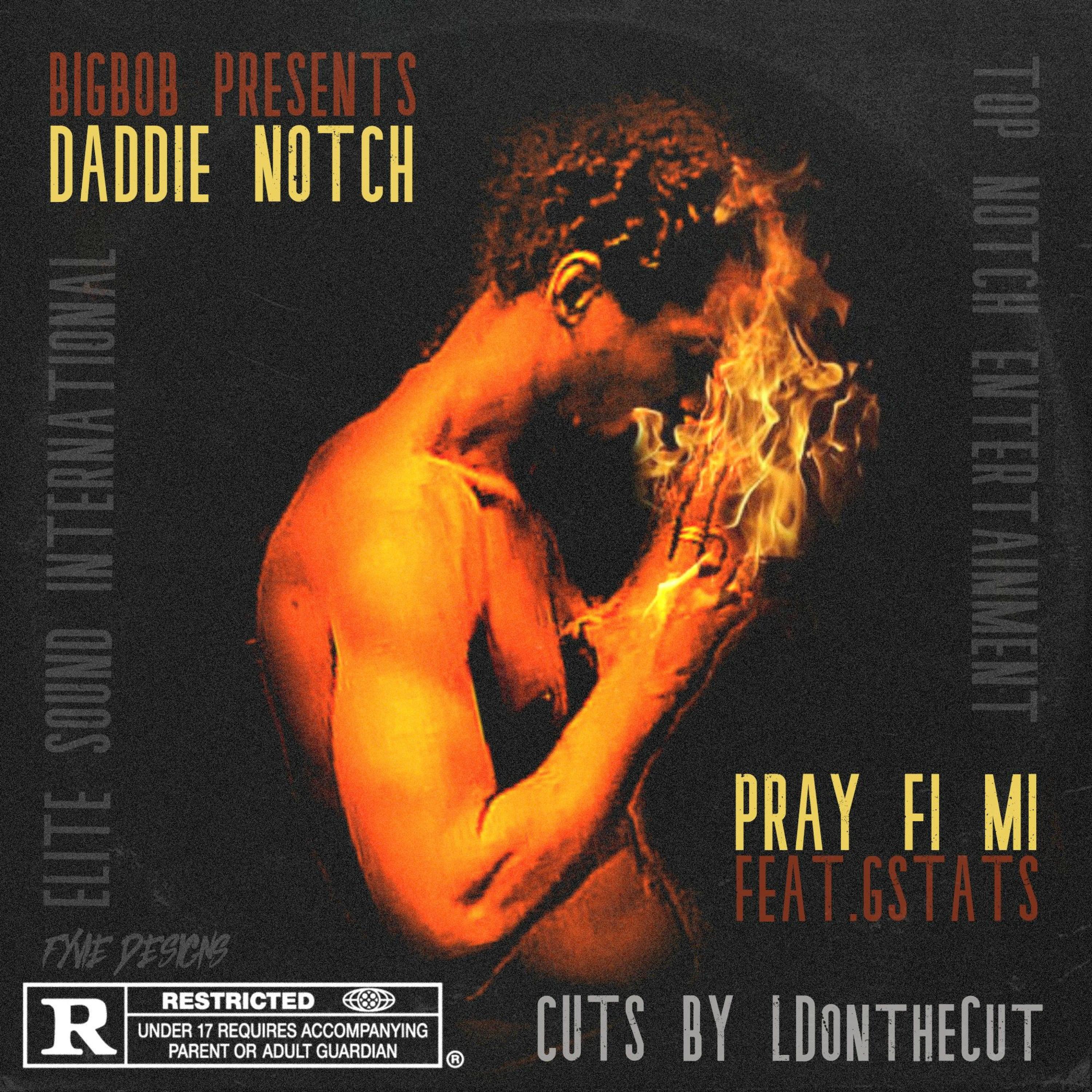 GStats、Daddie Notch、BigBob - Pray Fi Mi (feat. Gstats)