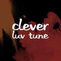 Clever - Luv Tune