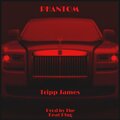 Tripp James - Phantom (Explicit)