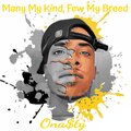 Onasty - Many My Kind, Few My Breed (Intro)(Explicit)