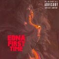 Edna - First Time (Explicit)