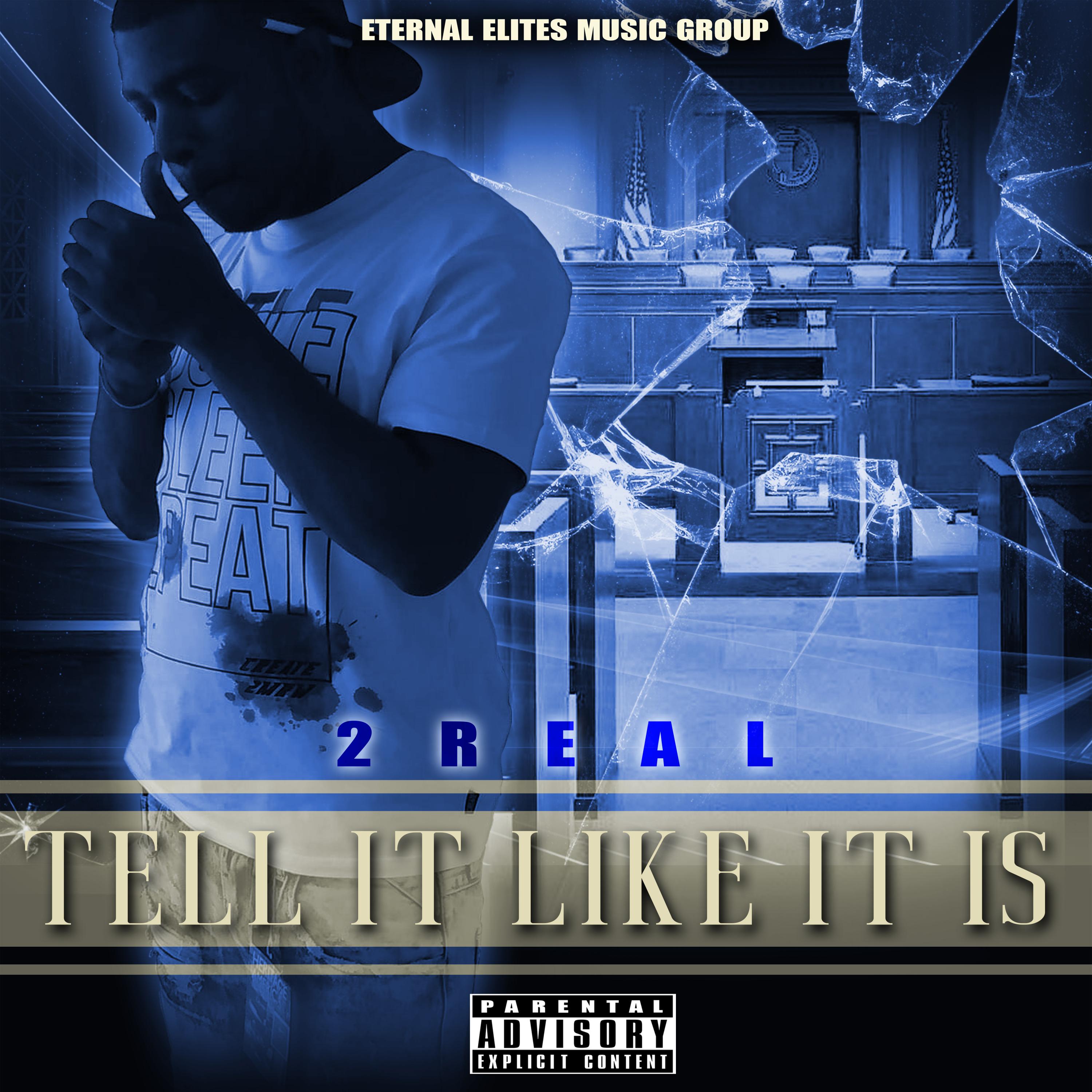 2Real - TELL IT LIKE IT IS