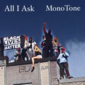 monotone - All I Ask (Explicit)