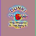 The Phoenix - DUNK (Explicit)