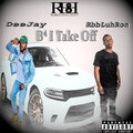 Rbb Luh Ron、deejay - B4 ITakeOff (Explicit)