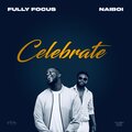 fully focus、NaiBoi - Celebrate (feat. Naiboi)