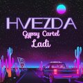 Gypsy Cartel - Hvezda (feat. Ladi)