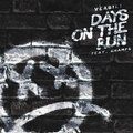 Vèrsili、Champs - Days On The Run (Explicit)