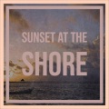 Vaddi Solanof - Sunset at the Shore