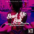 Treedogg Mr. ATM、Tree Dogg - Bend Yo Bak (Explicit)