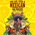 One Day With a Mexican (feat. Lujavo & Toy Selectah)