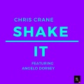Chris Crane、Angelo Dorsey - Shake It