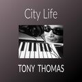 Tony Thomas - City Life