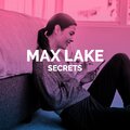 Max Lake - Secrets