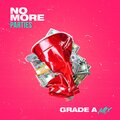 Grade A - No More Parties (Explicit)