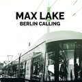 Max Lake - Berlin Calling