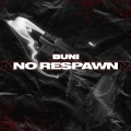 No Respawn (Explicit)