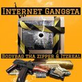 Itzreal、BodyBag Tha Zipper - Internet Gangsta (feat. Bodybag Tha Zipper)(Explicit)