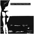 Deep Techno Parade #4